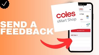 How to send a feedback in the Coles Smartshop app [upl. by Atekahs]