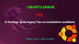 UBUNTU FIX E Package grublegacy has no installation candidate [upl. by Atinehc]