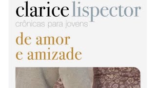 Crônicas para Jovens de Amor e Amizade de Clarice Lispector resumo análise e dicas [upl. by Friday]