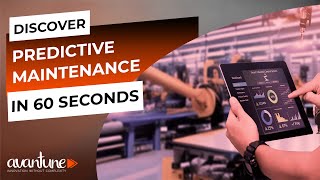 Discover predictive maintenance in 60 seconds [upl. by Ahseinek]