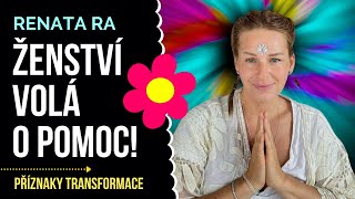 ŽENSTVÍ VOLÁ O POMOC  Renata Ra PŘÍZNAKY TRANSFORMACE tipy pro osobní rozvoj [upl. by Udell993]