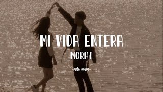 Morat  Mi vida entera letra [upl. by Terris566]