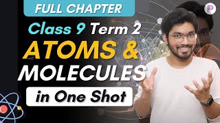 Atoms and Molecules Class 9 Easiest Explanation OneShot Lecture  Class 9 Science Term 2 202122 [upl. by Debarath659]