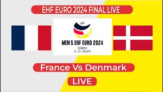 🔴 France Vs Denmark Final Live  2024 European Mens Handball Championship Final Live  håndbold [upl. by Sert]