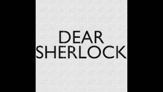 Dear Sherlock  Cage Alternate Version [upl. by Eniamraj132]