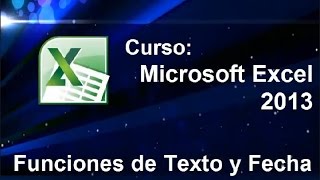 Curso Excel Intermedio Funciones de Texto y Fecha [upl. by Pryce]