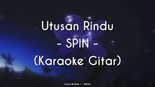 Utusan Rindu  SPIN KARAOKE GITAR [upl. by Krutz397]