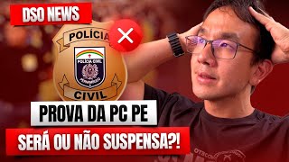 🚨DSO News  E aí a prova da Polícia Civil de Pernambuco PCPE será ou não suspensa [upl. by Nima]