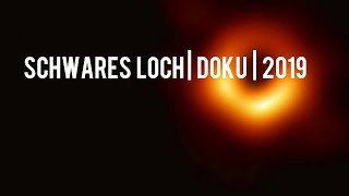 Universum Doku Das ERSTE Schwarze Loch  2019  Neu  Deutsch [upl. by Tillio156]