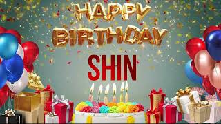 Shin  Happy Birthday Shin [upl. by Jessalin893]