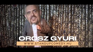 Orosz Gyuri  Stand up Comedy Club  Rossz TV műsorok  2023 október  ÚJ [upl. by Luttrell]