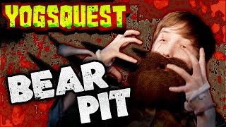 YogsQuest 3  Episode 10  Bear Pit [upl. by Perkin159]