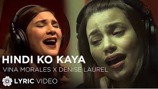 Hindi Ko Kaya  Vina Morales amp Denise Laurel Lyrics [upl. by Raknahs857]