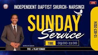 SUNDAY SERVICE  13 OCT 2024  INDEPENDENT BAPTIST CHURCH  NARSINGI [upl. by Lalita]