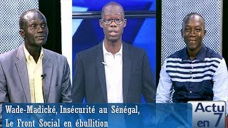 Actu en 7  WadeMadické Insécurité au Sénégal Le Front Social en ébullition [upl. by Zetram]