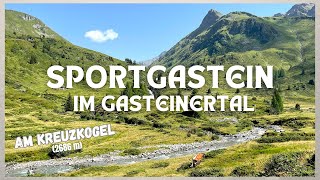 Sportgastein im Gasteinertal  Kreuzkogel  Bad Gastein [upl. by Terrag]