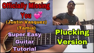 Officially Missing You  TamiaJustin VasquezEasy Guitar TutorialOriginal Version [upl. by Nylirac45]