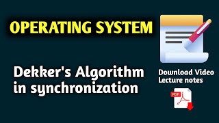 39 Dekkers Algorithm in synchronization [upl. by Anorahs]