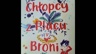 Ferenc Molnar Chłopcy z Placu Broni Audiobook Rozdział 7 [upl. by Latashia]