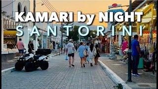 KAMARI Night Life SANTORINI GREECE [upl. by Dnaltiac]