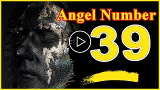 Angel Number 39 Spiritual And Sybolism Numerology  Numerologybox [upl. by Feerahs208]