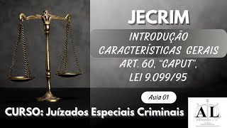 Juizado Especial Criminal JECRIM  Artigo por artigo  Art 60 “caput” da Lei 909995 [upl. by Idnem]