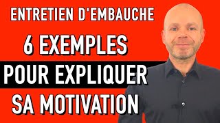 COMMENT EXPLIQUER SA MOTIVATION EN ENTRETIEN D’EMBAUCHE  6 EXEMPLES DE RÉPONSES [upl. by Wrand]