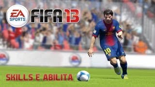 FIFA 13  Tutte le skills e le abilità [upl. by Elkraps116]