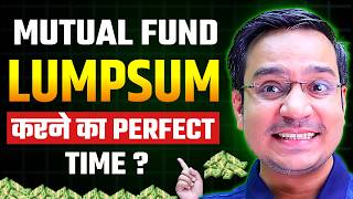 Perfect Time for Lump Sum in Mutual Funds 📈  Lump Sum Investment Guide 💰 [upl. by Naes934]