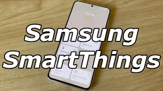 How to Use Samsung SmartThings 2021 [upl. by Morris]