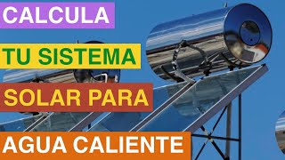 ☀️ TUTORIAL APRENDE A CALCULAR UN SISTEMA DE ENERGÍA SOLAR TÉRMICA PARA AGUA CALIENTE SANITARIA 💰 [upl. by Nadirehs]