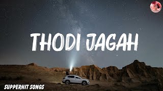 Arijit Singh  Thodi Jagah Lyrics [upl. by Drobman]