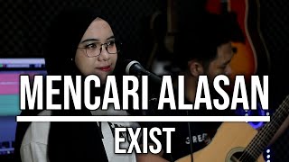 MENCARI ALASAN  EXIST LIVE COVER INDAH YASTAMI [upl. by Elfie871]