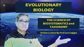 EVOLUTIONARY BIOLOGY ONLINE LECTURE The Science Of Biosystematics And Taxonomy by Prof Jun Cajigal [upl. by Winter]