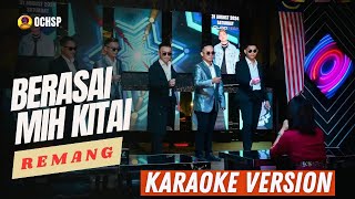 BERASAI MIH KITAIKARAOKE VERSION [upl. by Akemad447]