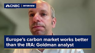 Europe’s carbon market works better than the US Inflation Reduction Act Goldman analyst says [upl. by Bolt]