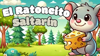 El Ratoncito Saltarín Canción 🐭🎶 [upl. by Fidel527]