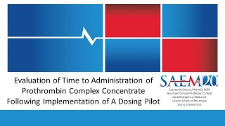 Evaluation of Time to Admin of Prothrombin Complex Concentrate Following Implementation Dosing Pilot [upl. by Aniar802]