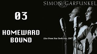 Homeward bound  Live from NYC 1967 Simon amp Garfunkel [upl. by Bonnell]