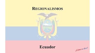 Regionalismos  Ecuador [upl. by Salocin762]