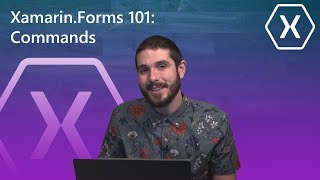 XamarinForms 101 Commands  The Xamarin Show [upl. by Ahsikyt]