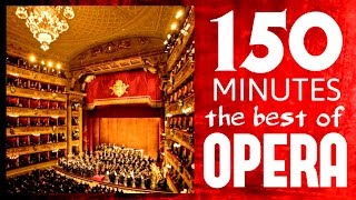 ★★ 150 Minutes ★★ The best of Opera  Carmen Traviata Così fan Tutte Aida etc etc  HD [upl. by Nwavahs]