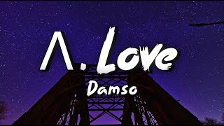 Λ Lové  Damso ParolesLyrics [upl. by Shalne]