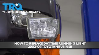 How to Replace Daytime Running Light 200309 Toyota 4Runner [upl. by Maroj]