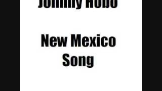 Johnny Hobo  New Mexico Song [upl. by Elleinahc]