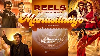 Manasilaayo Reels Compilations  Vettaiyan  Rajinikanth  Anirudh Ravichander  Manju Warrier [upl. by Anatola]