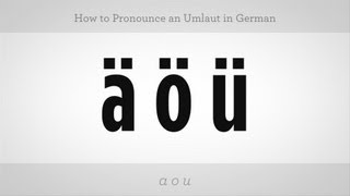 How to Pronounce an Umlaut  German Lessons [upl. by Macknair]