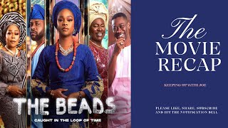 The Bead Full Movie Recap  Nollywood 2024 [upl. by Doe131]