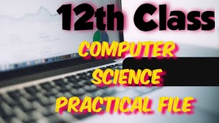 Class 12 CS Practical File l Innovations in Computer Science CBSE BOARDS 2024 [upl. by Iruy984]