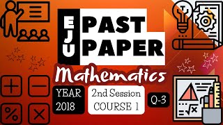 English EJU 2018 Mathematics Course 1  2nd Session  Q3 [upl. by Nylarat]